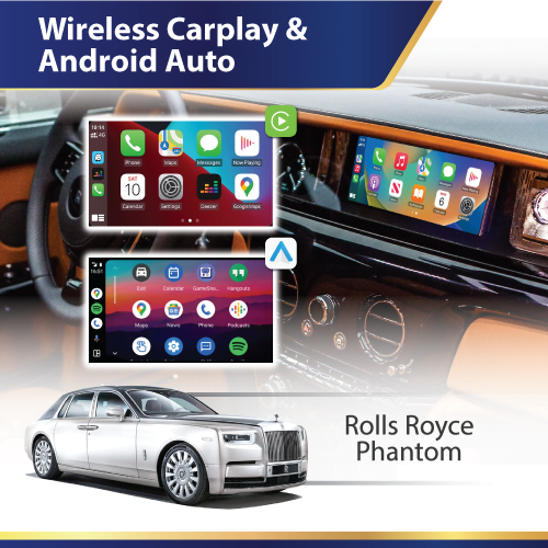 Rolls-Royce Phantom - Wireless Apple CarPlay & Android Auto Interface