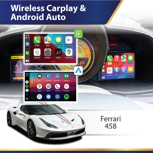 Ferrari 458 - Wireless Apple CarPlay & Android Auto Interface