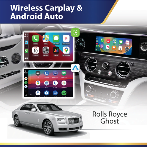 Rolls-Royce Ghost - Wireless Apple CarPlay & Android Auto Interface
